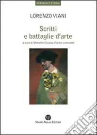 Scritti e battaglie d‘arte Esclusivo