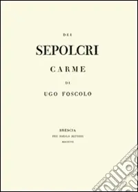 Dei sepolcri (rist. anast. 1807) Scelto Dai Clienti
