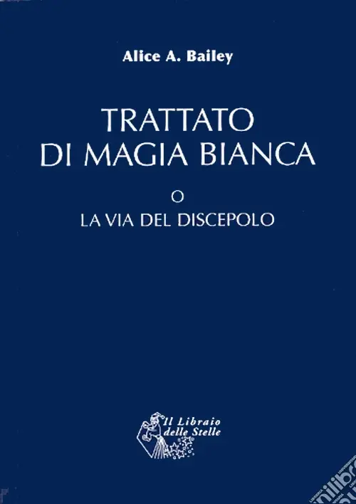 Trattato di magia bianca o la via del discepolo Prezzo Di Fabbrica