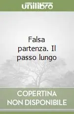 Falsa partenza. Il passo lungo Non Perdere