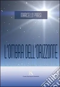 L‘ombra dell‘orizzonte Acquista Ora