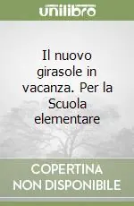 Must-Have Il nuovo girasole in vacanza. Per la Scuola elementare