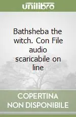 Spedito Oggi Bathsheba the witch. Con File audio scaricabile on line