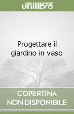 Progettare il giardino in vaso Direttamente Dal Produttore