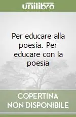 Popolare Per educare alla poesia. Per educare con la poesia