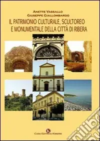 Il patrimonio culturale, scultoreo e monumentale della città di Ribera Vendita Finale