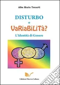 Nuovo Arrivo Disturbo o variabilità? L‘identità di genere