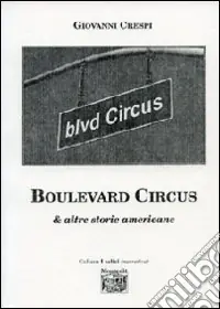Più Venduto Boulevard Circus & altre storie americane