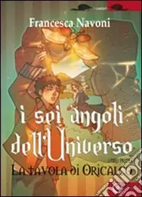I sei angoli dell‘universo. Vol. 1 La tavola di Oricalco Compra Online