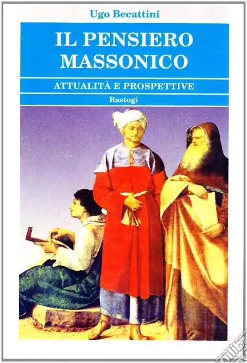 Più Venduto Il pensiero massonico. Attualità e prospettive
