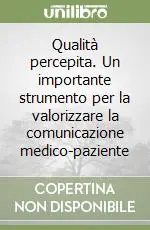 Prezzo Conveniente Qualità percepita. Un importante strumento per la valorizzare la comunicazione medico-paziente