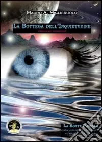 La bottega dell‘inquietudine. Ediz. per collezionisti Non Perdere