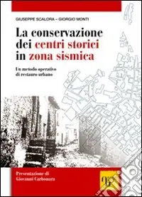 La conservazione dei centri storici in zona sismica. Un metodo operativo di restauro urbano Affare