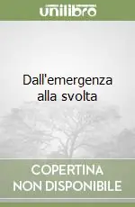 Dall‘emergenza alla svolta Compra Adesso
