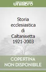 Novità Storia ecclesiastica di Caltanisetta 1921-2003