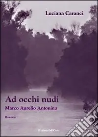 Quantità Limitata Ad occhi nudi. Marco Aurelio Antonino
