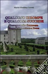 Esclusivo Qualcuno irrompe e qualcosa succede insegnando francese