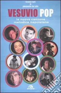 Bestseller Vesuvio pop. La nuova canzone melodica napoletana