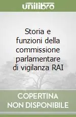 Esclusivo Storia e funzioni della commissione parlamentare di vigilanza RAI