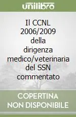 Miglior Prezzo Il CCNL 2006/2009 della dirigenza medico/veterinaria del SSN commentato