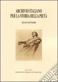 Prezzo Basso Archivio italiano per la storia della pietà. Vol. 21