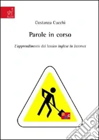 Parole in corso. L‘apprendimento del lessico inglese in internet Compra Oggi Stesso