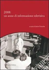 2008 un anno di informazione televisiva Occasione Imperdibile