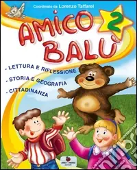 Amico Balù. Per la 2ª classe elementare. Con e-book Non Perdere
