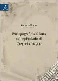 Prosopografia siciliana nell‘epistolario di Gregorio Magno Affare