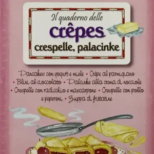 Quaderno crepes, crespelle, palancinke Must-Have
