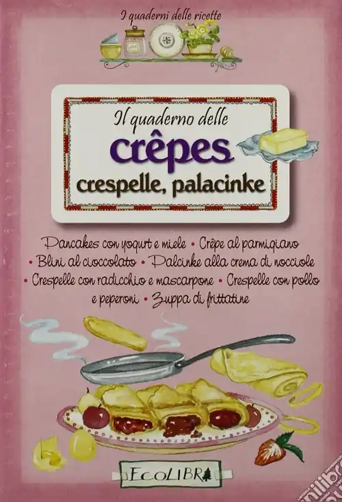 Quaderno crepes, crespelle, palancinke Must-Have