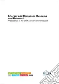 Compra Online Literary and composer museums and research. Proceeding of the ICLM annual coference 2008