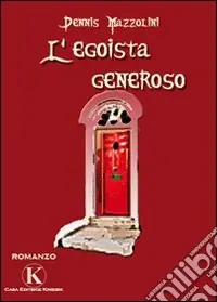 Ordina Subito L‘egoista generoso