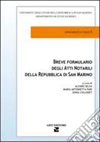 Breve formulario degli atti notarili della Repubblica di San Marino Offerta Lampo