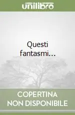 Promozione Esclusiva Questi fantasmi...