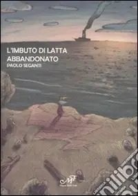 Quantità Limitata L‘imbuto di latta abbandonato