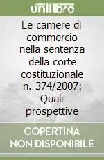 Le camere di commercio nella sentenza della corte costituzionale n. 374/2007 Quali prospettive Prezzo Basso