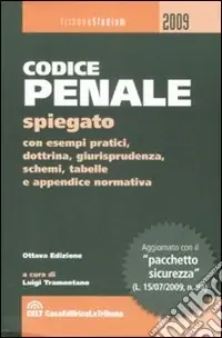 Super Prezzo Codice penale spiegato con esempi pratici, dottrina, giurisprudenza, schemi, tabelle e appendice normativa
