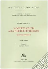 La società veneta alla fine del Settecento. Ricerche storiche Direttamente Dal Produttore