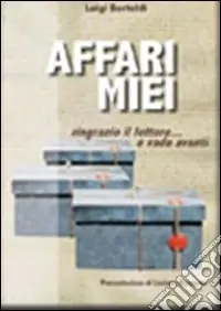 Affari miei. Ringrazio il lettore... e vado avanti Sconto