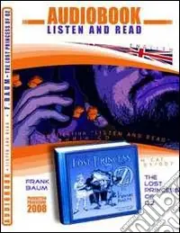 The lost princess of Oz. CD Audio e CD-ROM. Audiolibro Prezzo Scontato