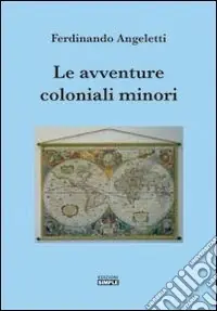 Le avventure coloniali minori Non Perdere