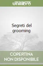Segreti del grooming Offerta Limitata