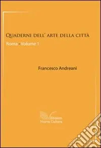 Quaderni dell‘arte della città. Roma. Vol. 1 Popolare