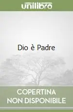 Dio è Padre Ordina Subito
