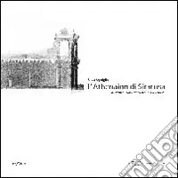 Subito Disponibile L‘Athenaion di Siracusa, una lettura stratigrafica tra storia e segni. Ediz. italiana e inglese