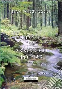 Ultimissimo Modello Dolce ed armonico poetar