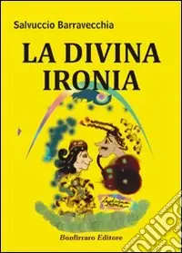 La divina ironia Nuovo Arrivo