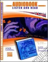 Alice‘s adventures in wonderworld. Audiolibro. CD Audio. Con CD-ROM Affare