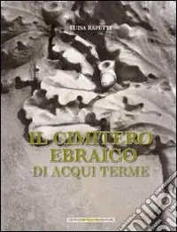 Vendita Finale Il cimitero ebraico di Acqui Terme